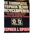 The Complete Stephen King Encyclopedia: The Definitive Guide to the Works of America's Master of Horror