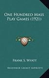 One Hundred Mass Play Games (1921)