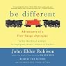 Be Different: Adventures of a Free-Range Aspergian with Practical Advice for Aspergians, Misfits, Families & Teachers
