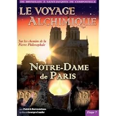 Le voyage alchimique de Bruxelles � St Jacques de Compostelle - �tape 7, Notre-Dame de Paris