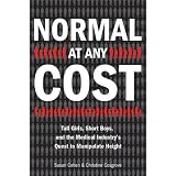Normal at Any Cost: Tall Girls, Short Boys, and the Medical Industry's Quest to Manipulate Height