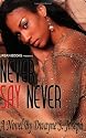 Never Say Never