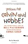 Looking for Calvin and Hobbes: The Unconventional Story of Bill Watterson and His Revolutionary Comic Strip