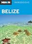 Moon Belize (Moon Guides)