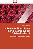 Influence de l'intensité du champ magnétique sur l'IRM de l'Hélium-3: Application à l'imagerie du Poumon
