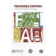 Trachoma Control: A Guide for Programme Managers with 1 CD-ROM. LEARNER'S VERSION by World Health Organization