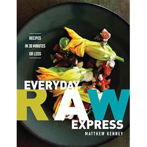Everyday Raw Express: Recipes in 30 Minutes or Less