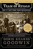 Team of Rivals The Political Genius of Abraham Lincoln