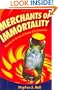 Merchants of Immortality: Chasing the Dream of Human Life Extension