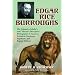 Edgar Rice Burroughs: The Exhaustive Scholar's and Collector's Descriptive Bibliography of American Periodical, Hardcover, Paperback, and Reprint Editions