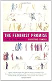 The Feminist Promise: 1792 to the Present (Modern Library Paperbacks)