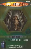 The Darksmith Legacy: The Colour of Darkness Bk. 3 ("Doctor Who")