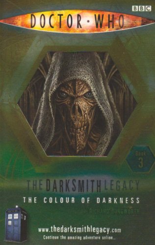 The Darksmith Legacy: The Colour of Darkness Bk. 3 ("Doctor Who")