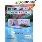 3D AutoCAD 2009: One Step at a Time by  Timothy Sean Sykes