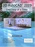 3D AutoCAD 2009: One Step at a Time