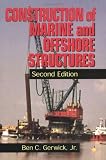 Construction of Marine and Offshore Structures, Second Edition (Civil Engineering - Advisors)