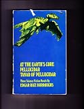 At the Earth s Core Pellucidar Tanar of Pellucidar