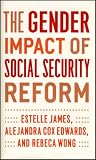 The Gender Impact of Social Security Reform