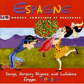 Espagne: Rondes, comptines et berceuses