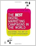 51Az1sJ14HL. SL160 The Best Digital Marketing Campaigns in the World: Mastering the Art of Customer Engagement