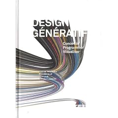 Design g�n�ratif - Concevoir, programmer, visualiser.
