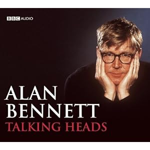 Talking Heads: A BBC Radio Full-Cast Production by Alan Bennett