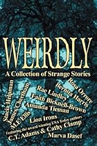 Weirdly: A Collection of Strange Tales