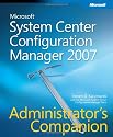 Microsoft System Center Configuration Manager 2007 Administrators Companion
