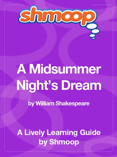 A Midsummer Night's Dream: Shmoop Study Guide
