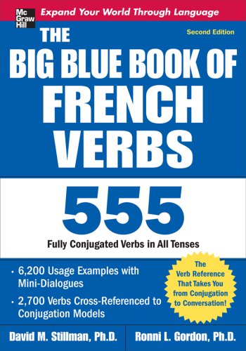 The Big Blue Book of French Verbs, Second Edition, by David Stillman, Ronni Gordon