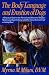 The Body Language and Emotion of Dogs: A Practical Guide to the Physical and Behavioral Displays Owners and Dogs Exchange and How to Use Them to Create a Lasting Bond