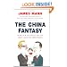 The China Fantasy: How Our Leaders Explain Away Chinese Repression