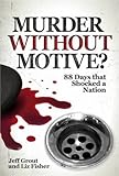 Murder without motive? : 88 days that shocked a nation