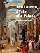The
Louvre:
A
Tale
of
a
Palace