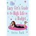The Lazy Girl's Guide To The High Life On A Budget