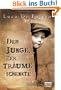 Der Junge, der Tr�ume schenkte: Roman