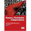 Kosovo, l'in�vitable ind�pendance