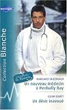 Un nouveau medecin a Penhally Bay ; Un desir inavoue