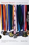 Personal Record: A Love Affair with Running