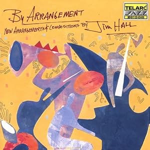 By Arrangement by Jim Hall (Audio CD - 1998)