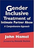 Gender Inclusive Treatment of Intimate Partner Abuse: A Comprehensive Approach