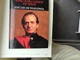 The king : a life of King Juan Carlos of Spain