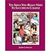 Ten Skills You Really Need to Succeed in College