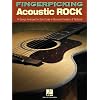 Fingerpicking Acoustic Rock: 14 Songs Arranged for Solo Guitar in Standard Notation and Tab