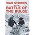 War Stories of the Battle of the Bulge