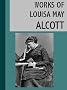 The Works of Louisa May Alcott (23 books) [Illustrated]