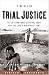 Book Trial Justice: The International Criminal Court and the Lord's Resistance Army (African Arguments)