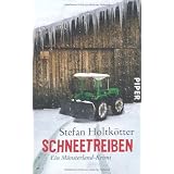 Schneetreiben: Ein M�nsterland-Krimivon "Stefan Holtk�tter"