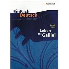 EinFach Deutsch - Unterrichtsmodelle: Bertolt Brecht 'Leben des Galilei'