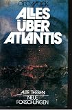 Alles �ber Atlantis. Alte Thesen, neue Forschungen - Otto Muck